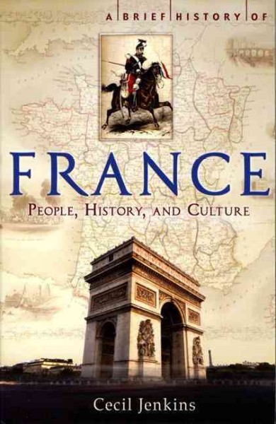 A brief history of France / Cecil Jenkins.