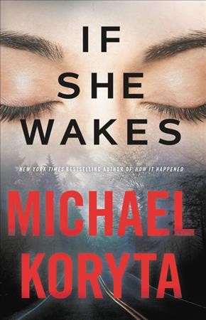 If she wakes / Michael Koryta.