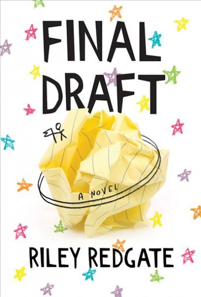 Final draft : a novel / Riley Redgate. 
