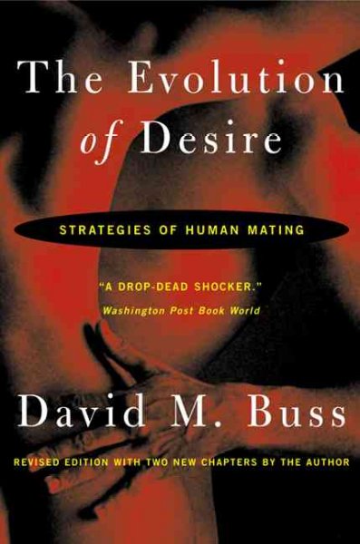 The evolution of desire : strategies of human mating / David M. Buss.
