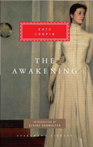 The awakening : a solitary soul / Kate Chopin ; with an introduction by Elaine Showalter.