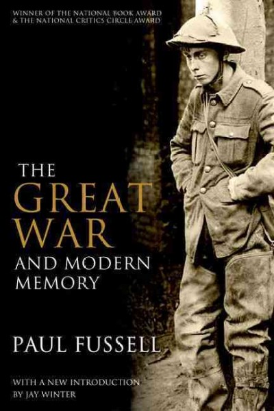 The Great War and modern memory / Paul Fussell ; [with a new introduction by Jay Winter].
