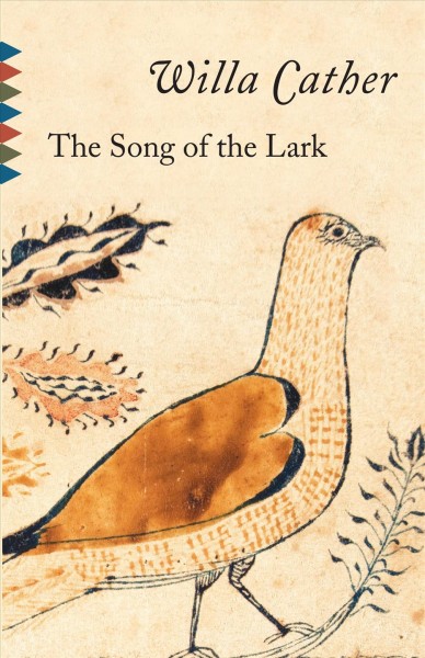 The song of the lark / Willa Cather.