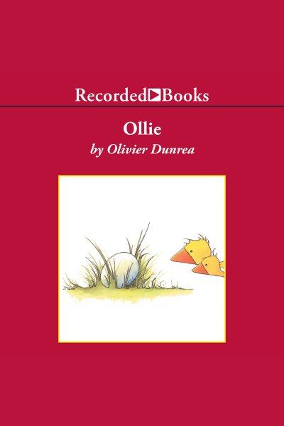 Ollie [electronic resource] / Olivier Dunrea.