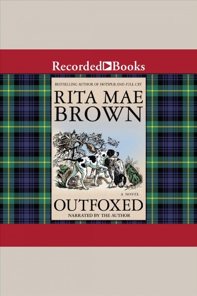 Outfoxed [electronic resource] / Rita Mae Brown.