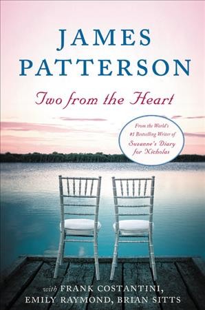 Two from the heart / James Patterson ; [with] Frank Costantini, Emily Raymond, Brian Sitts.