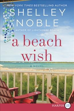 A Beach Wish [text (large print)] : A Novel.