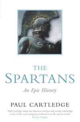 The Spartans : an epic history / Paul Cartledge.