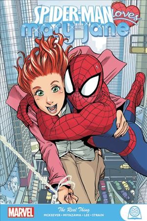 Spider-Man loves Mary Jane. The real thing / writer, Sean McKeever...[et al.].