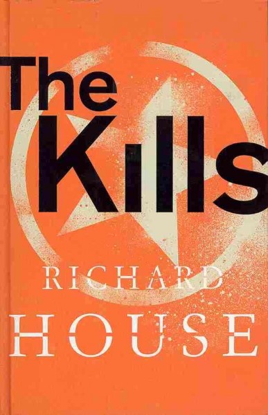 The kills / Richard House.