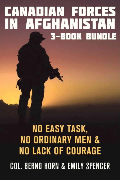 Canadian forces in Afghanistan 3-book bundle / Bernd Horn, Emily Spencer.