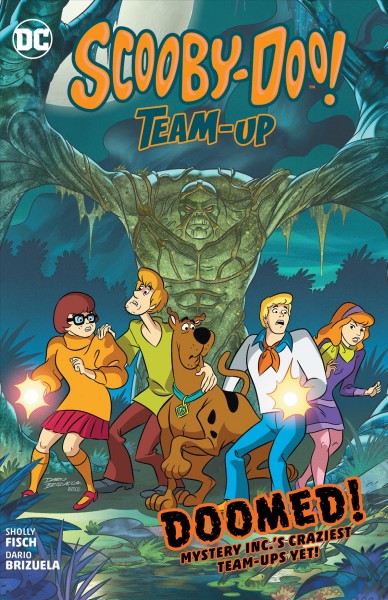 Scooby-Doo! team-up. 7, Doomed! / Sholly Fisch, writer ; Dario Brizuela, Walter Carzon, Horacio Ottolini, Scott Jeralds, artists ; Franco Riesco, Silvana Brys, colorists ; Saida Temofonte, letterer.