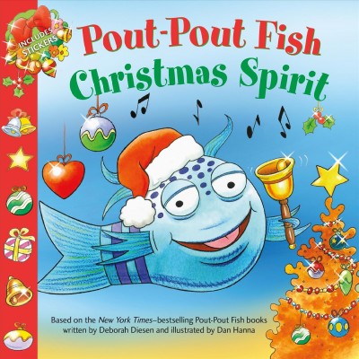 Pout-pout fish : Christmas spirit / Deborah Diesen ; illustrated by Dan Hanna.