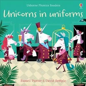 Unicorns in uniforms/ Russell Punter ; illustrated by David Semple.