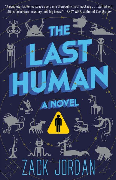 The last human : a novel / Zack Jordan.