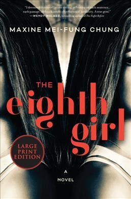 The eighth girl : A Novel / Maxine Mei-Fung Chung