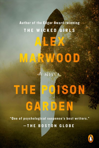 The poison garden : a novel / Alex Marwood.