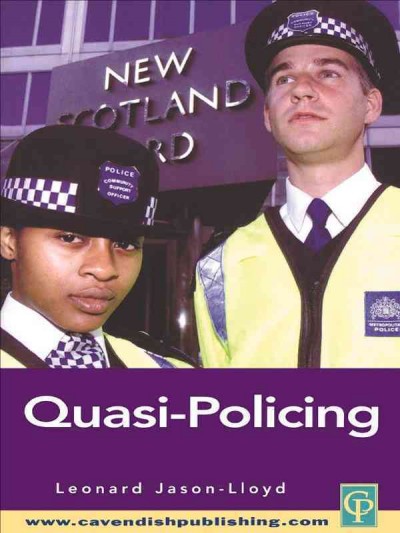 Quasi-policing / Leonard Jason-Lloyd.