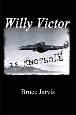 Willy Victor and 25 Knot Hole / Bruce Jarvis.