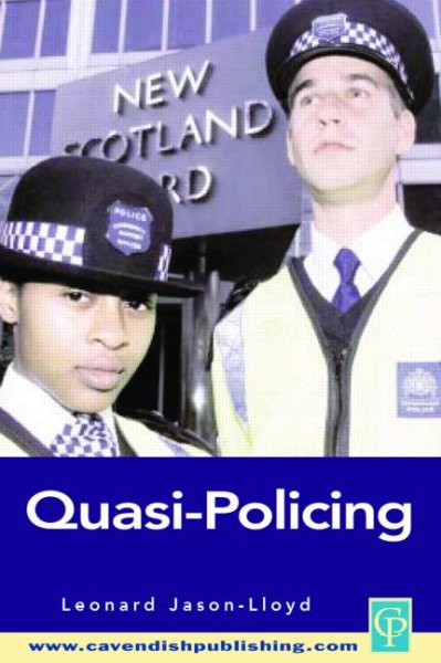 Quasi-policing / Leonard Jason-Lloyd.