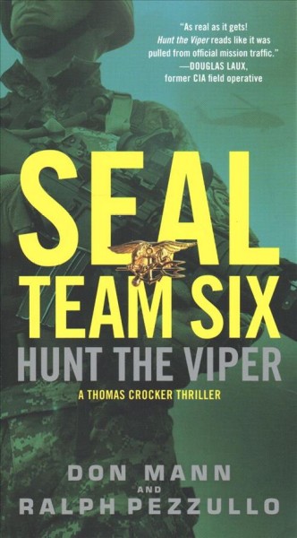 Seal Team Six :  hunt the viper / Don Mann and Ralph Pezzullo.
