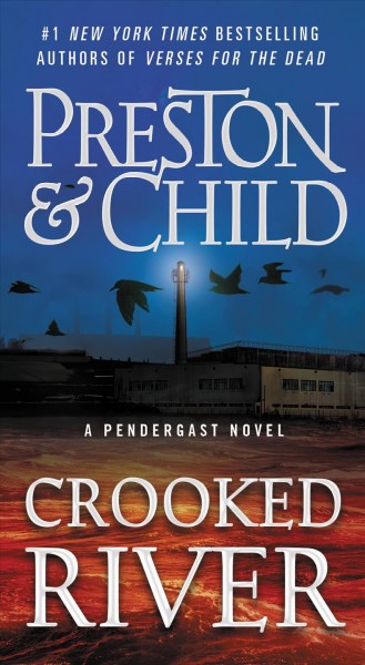 Crooked river : a Pendergast novel / Douglas Preston & Lincoln Child.