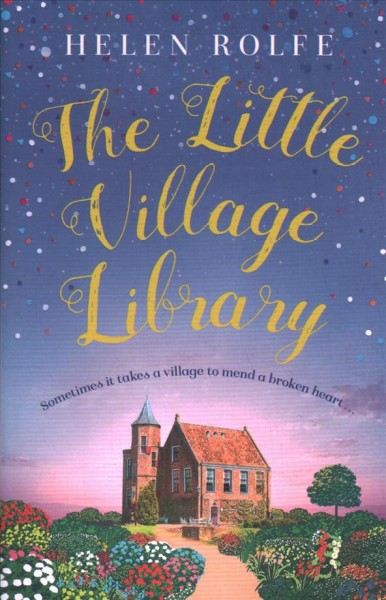 The little village library / Helen Rolfe. 