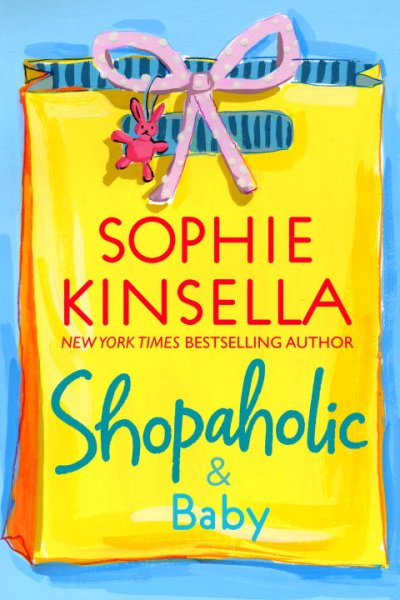 Shopaholic and Baby : v.5 : Shopaholic / Sophie Kinsella.
