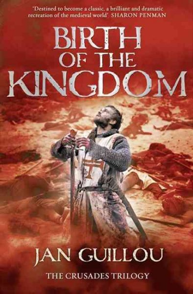 Birth of the kingdom : v. 3 : Crusades Trilogy / Jan Guillou ; translated by Steven T. Murray.