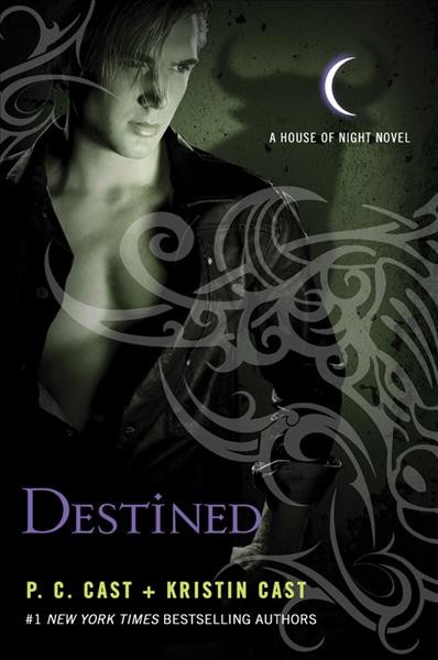 Destined : v. 9 : House of night / P.C. Cast and Kristin Cast.