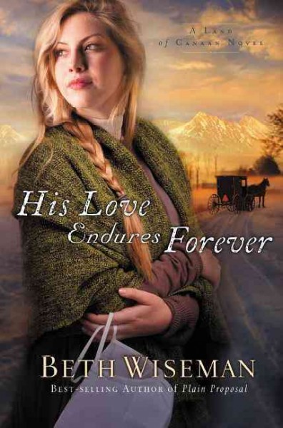 His Love Endures Forever : v.3 : Land of Canaan / Beth Wiseman.