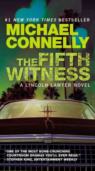 The Fifth Witness : v. 4 : Lincoln Lawyer / Michael Connelly.