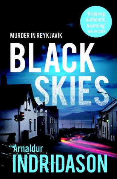 Black Skies : v. 8 : Inspector Erlendur / Arnaldur Indridason ; translated from the Icelandic by Victoria Cribb.