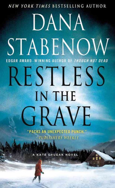 Restless in the Grave : v. 19 : Kate Shugak / Dana Stabenow.