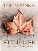 Still Life : v. 1 : Chief Inspector Gamache / Louise Penny.