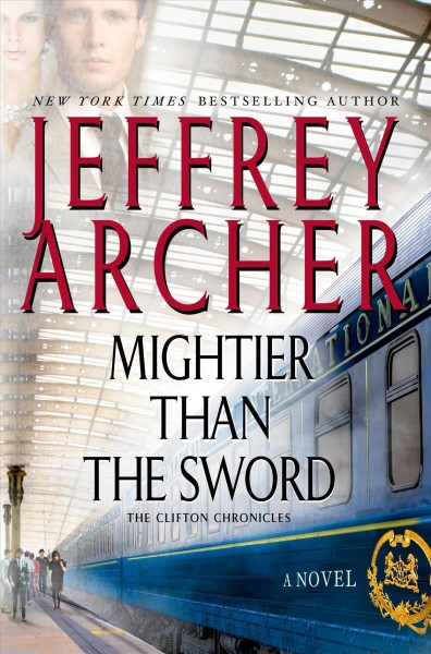 Mightier Than the Sword : v. 5 : Clifton Chronicles / Jeffrey Archer.