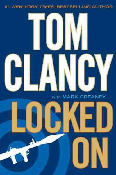 Locked on : v. 3  : Jack Ryan, Jr. / Tom Clancy ; with Mark Greaney.