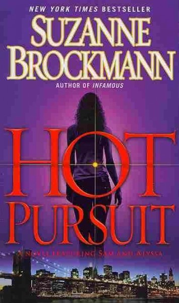 Hot Pursuit : v. 15 : Troubleshooters / Suzanne Brockmann.
