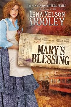 Mary's Blessing : v. 2 : McKenna's Daughter / Lena Nelson Dooley.
