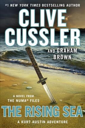 The Rising Sea : v. 15 : NUMA Files / Clive Cussler and Graham Brown.