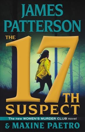 The 17th Suspect : v. 17 : Women's Murder Club / James Patterson and Maxine Paetro.