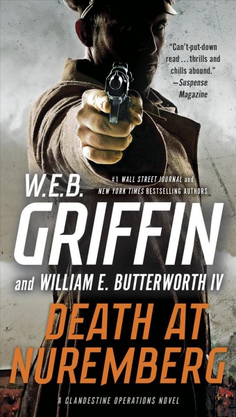 Death at Nuremberg / Clandestine Operations / Book 4 / Griffin, W.E.B.; and, William E. Butterworth IV.