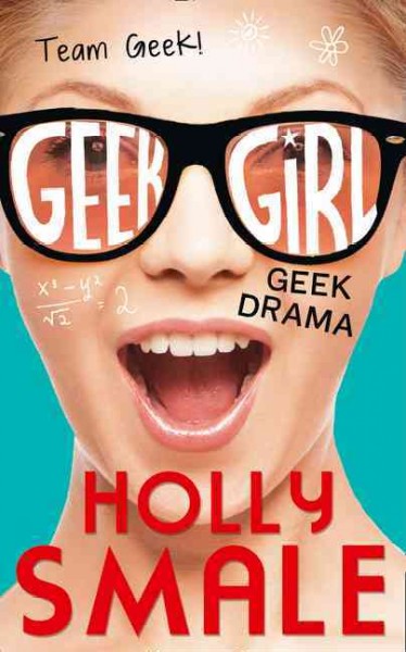 Geek drama / Holly Smale.