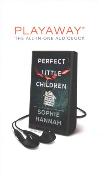 Perfect little children / Sophie Hannah.