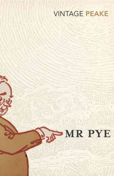 Mr Pye / Mervyn Peake.