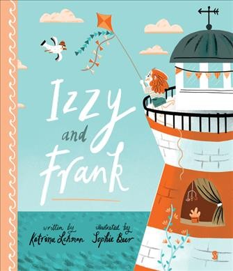Izzy and Frank / written by Katrina Lehman ; illustrated by Sophie Beer.