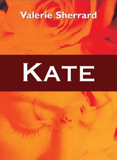 Kate [electronic resource] / Valerie Sherrard.