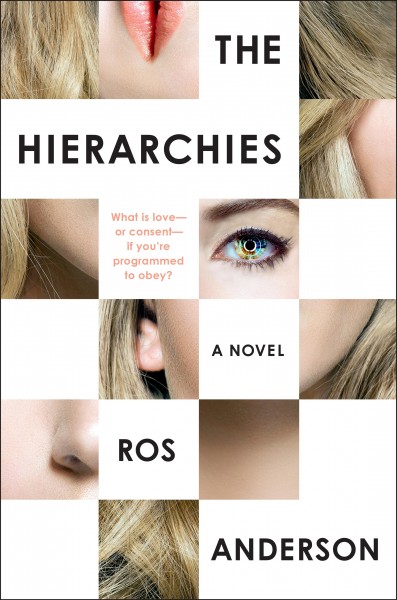 The hierarchies : a novel / Ros Anderson.