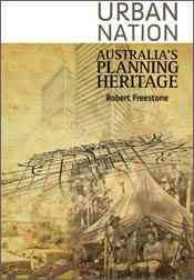 Urban nation : Australia's planning heritage / Robert Freestone.