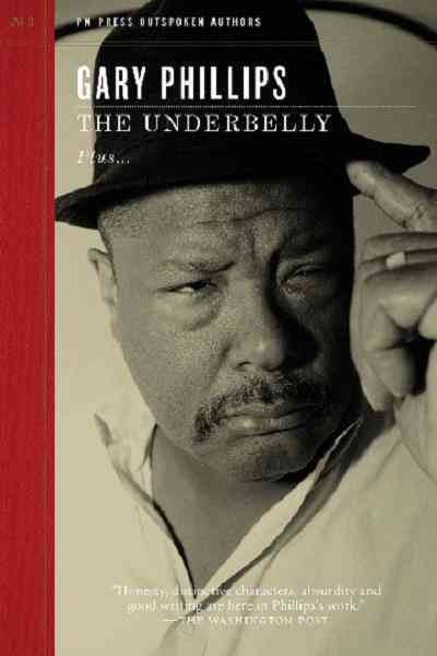 The underbelly [electronic resource] : plus "but I'm gonna put a cat on you" outspoken interview / Gary Phillips.